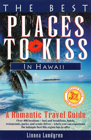 Beispielbild fr The Best Places to Kiss in Hawaii: A Romantic Travel Guide zum Verkauf von Versandantiquariat Felix Mcke