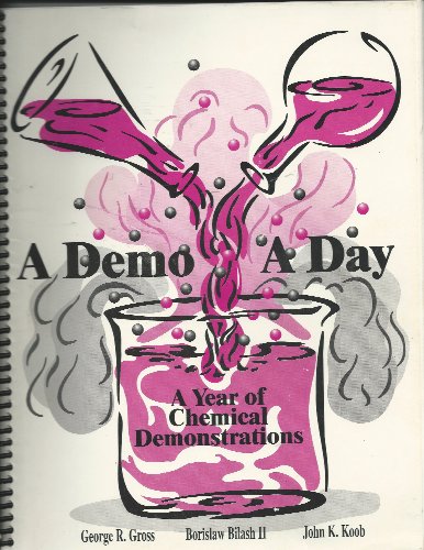 Imagen de archivo de Demo a Day : A Year of Chemical Demonstrations a la venta por GoldenWavesOfBooks