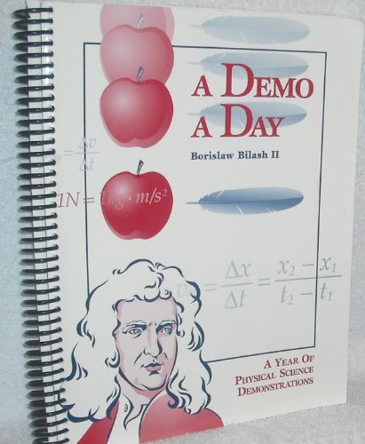 Stock image for A Demo a Day: A Year of Physical Science Demonstrations for sale by Hawking Books