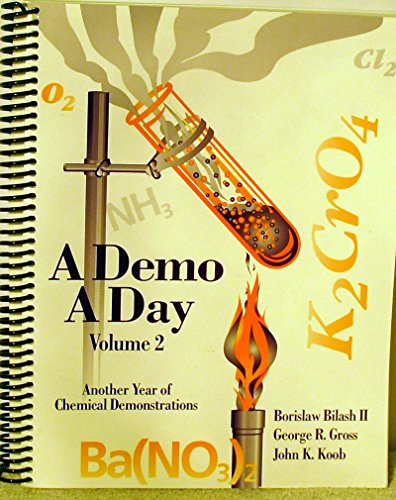 Imagen de archivo de A demo a day, Volume 2: Another year of chemical demonstrations a la venta por HPB-Red