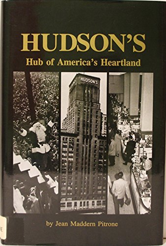Imagen de archivo de Hudson's: Hub of America's Heartland a la venta por MI Re-Tale
