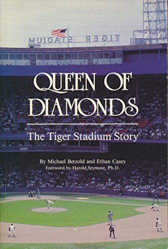 Beispielbild fr Queen of Diamonds: The Tiger Stadium Story zum Verkauf von Wonder Book