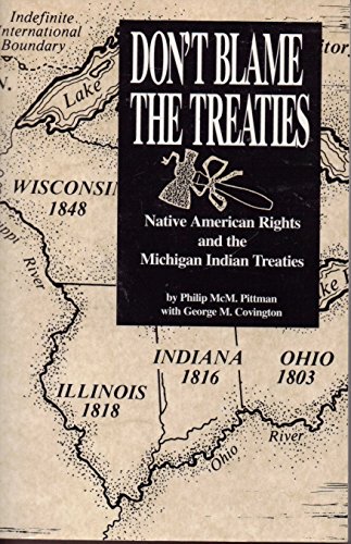 Stock image for Don't Blame the Treaties Native American Rights and the Michigan Indian Treaties for sale by Ann Open Book
