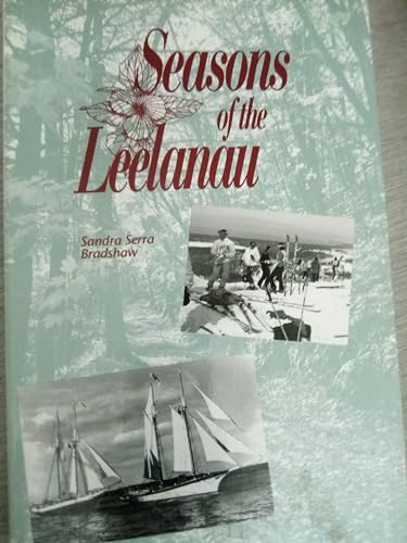 Beispielbild fr Seasons of the Leelanau zum Verkauf von Chequamegon Books