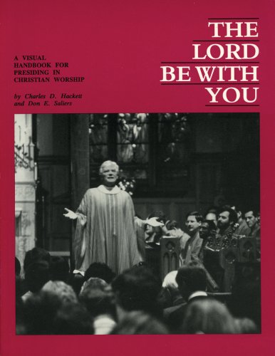 Stock image for The Lord Be With You: A Visual Handbook for Presiding in Christian Worship for sale by Wonder Book