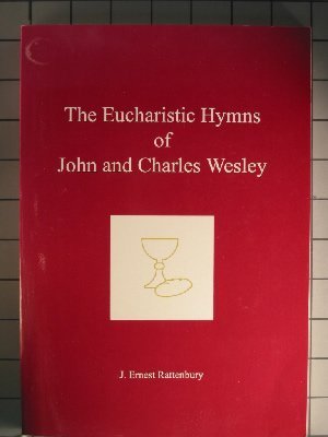 Beispielbild fr The Eucharistic Hymns of John and Charles Wesley zum Verkauf von 3rd St. Books