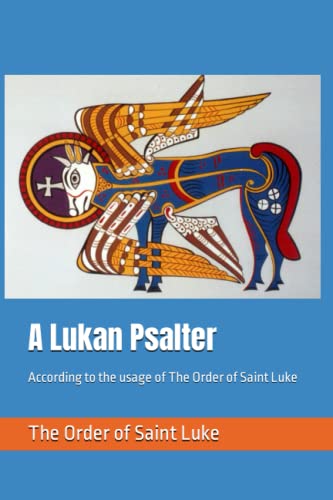 Stock image for A Lukan Psalter: According to the usage of The Order of Saint Luke for sale by ThriftBooks-Atlanta
