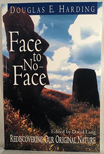 9781878019158: Face to No-Face: Rediscovering Our Original Nature