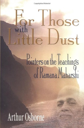 9781878019172: For Those with Little Dust: Pointers on the Teachings of Ramana Maharshi