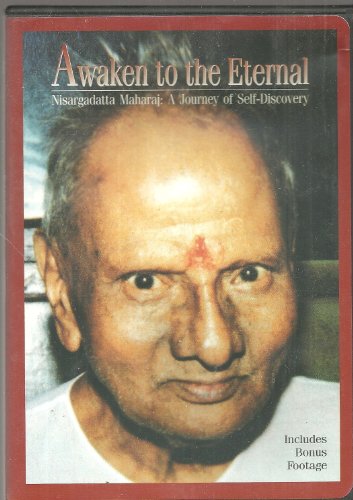 Stock image for Awaken to the Eternal: Nisargadatta Maharaj: a Journey of Self Discovery for sale by Irish Booksellers