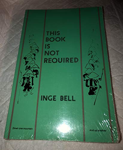 This Book Is Not Required (9781878020048) by Bell, Inge