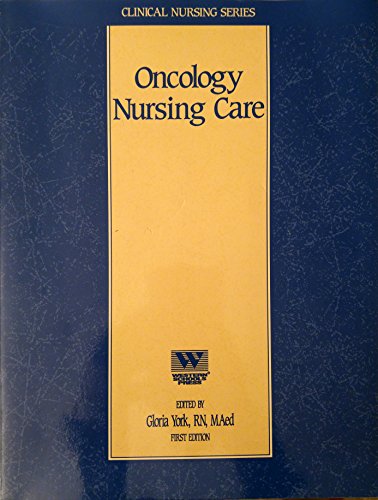 Imagen de archivo de Oncology Nursing Care a la venta por Thomas F. Pesce'