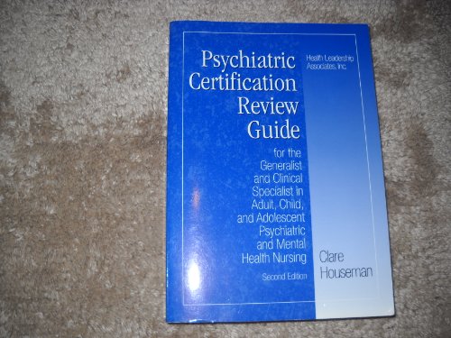 Stock image for Psychiatric Certification Review Guide For The Generalist And Clinical Specialist In Adult, Child, And Adolescent Psychiatric And Mental Health Nursing for sale by SecondSale