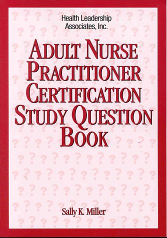 Imagen de archivo de Adult Nurse Practitioner Certification Study Question Book a la venta por Better World Books: West