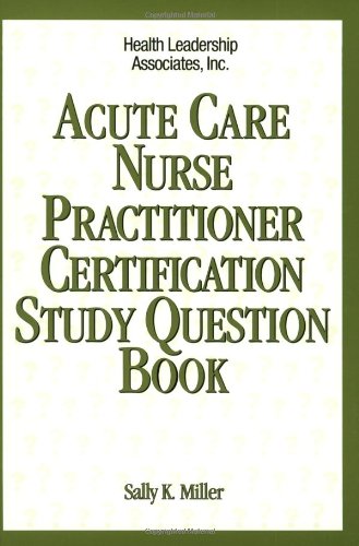 Beispielbild fr Acute Care Nurse Practitioner Certification Study Question Book zum Verkauf von Half Price Books Inc.