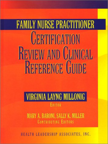 Stock image for Family Nurse Practitioner Certification Review and Clinical Reference Guide for sale by Irish Booksellers