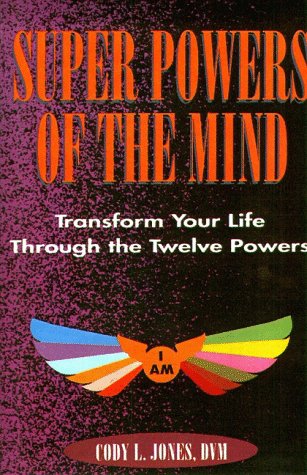 Stock image for Super Powers of the Mind: Transform Your Life Through the Twelve Powers for sale by ThriftBooks-Atlanta