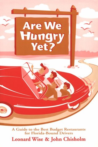 Imagen de archivo de Are We Hungry Yet?: A Guide to the Best Budget Restaurants for Florida-Bound Drivers a la venta por PAPER CAVALIER US