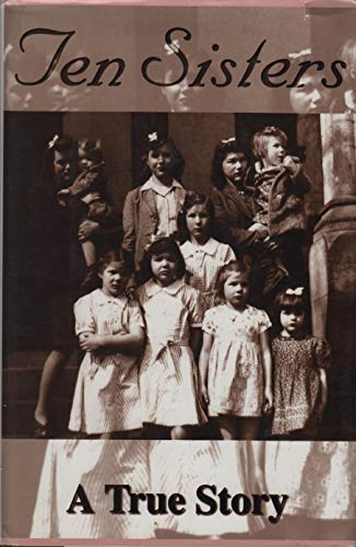 Imagen de archivo de Ten Sisters : A True Story a la venta por Better World Books