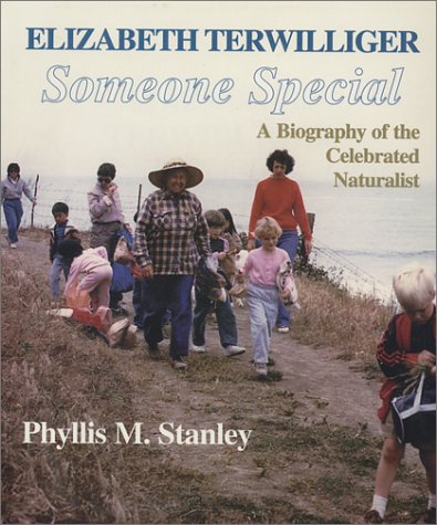 Elizabeth Terwilliger - Someone Special - A Biography of the Celebrated Naturalist