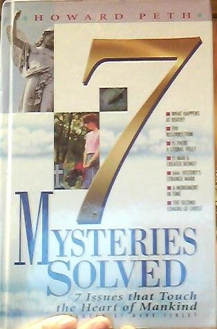 Imagen de archivo de 7 Mysteries Solved : 7 Issues that Touch the Heart of Mankind a la venta por Better World Books: West