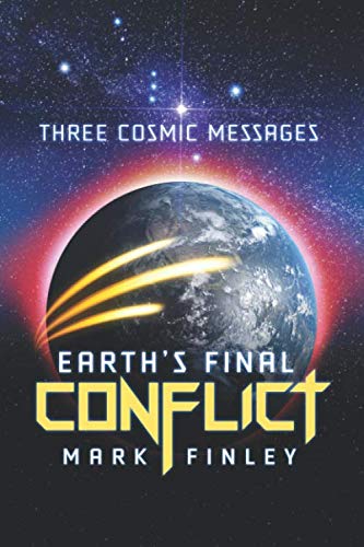 Stock image for Three Cosmic Messages: Earth's Final Conflict for sale by Front Cover Books