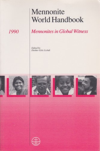 Mennonite World Handbook 1990: Mennonites in Global Witness