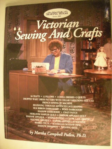 9781878048042: Victorian Sewing and Crafts: Program Guide for Public T. V. Series 200 - Martha's Sewing Room Series 200