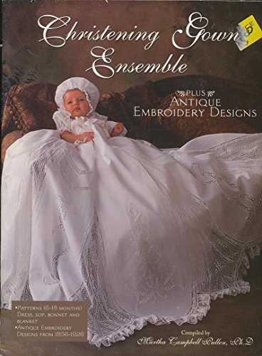 Beispielbild fr Christening Gown Ensemble, Plus Antique Embroidery Designs zum Verkauf von GF Books, Inc.