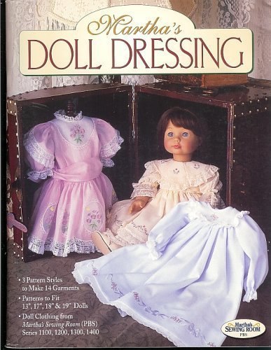 9781878048233: Martha's Doll Dressing (Martha's Sewing Room Series 1100, 1200, 1300, 1400)
