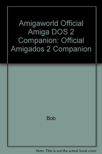 Amiga World Official Amigados 2 Companion (9781878058096) by Ryan, Bob