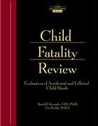 9781878060587: Child Fatality Review: An Interdisciplinary Guide and Photographic Reference