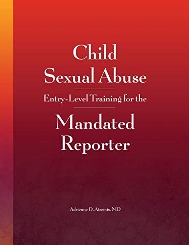 Stock image for Child Sexual Abuse: Entry-Level Training for the Mandated Reporter for sale by GF Books, Inc.