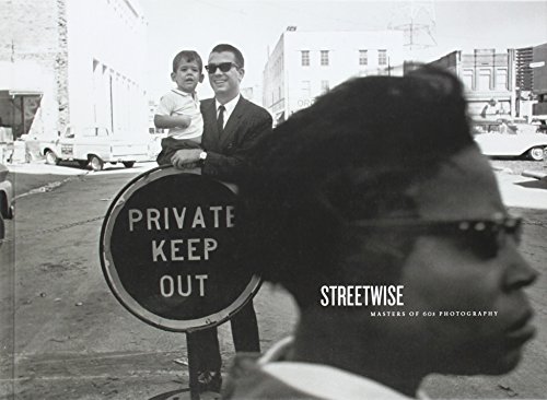 Beispielbild fr Streetwise: Masters of 60s Photography zum Verkauf von Moe's Books