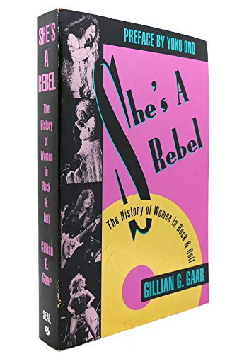 Imagen de archivo de She's a Rebel : The History of Women in Rock and Roll a la venta por Better World Books