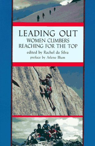 Stock image for LEADING OUT: WOMEN CLIMBERS REACHING FOR THE TOP for sale by Vashon Island Books