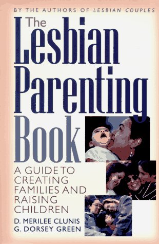 Beispielbild fr The DEL-Lesbian Parenting Book: A Guide to Creating Families and Raising Children zum Verkauf von SecondSale