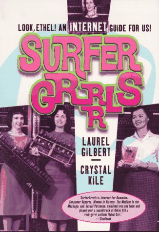 Stock image for Surfergrrrls : Look, Ethel! an Internet Guide for Us! for sale by Better World Books