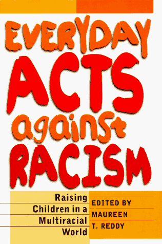Beispielbild fr Everyday Acts Against Racism : Raising Children in a Multiracial World zum Verkauf von Better World Books