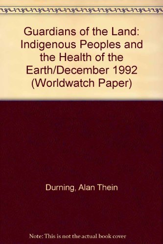 9781878071132: Guardians of the Land: Indigenous Peoples and the Health of the Earth/December 1992 (Worldwatch Paper)