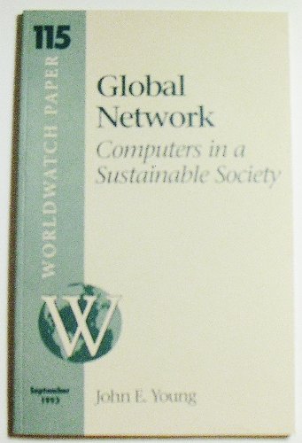 Stock image for Global Network: Computers in a Sustainable Society for sale by P.C. Schmidt, Bookseller