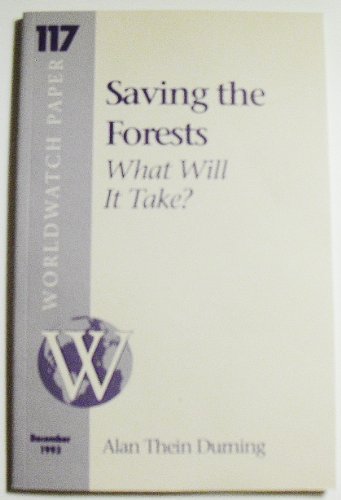 9781878071187: Saving the Forests: What Will It Take (Worldwatch Paper ; 117)
