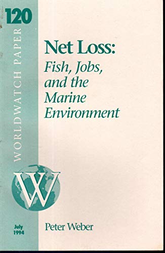 Net Loss: Fish, Jobs, and the Marine Environment