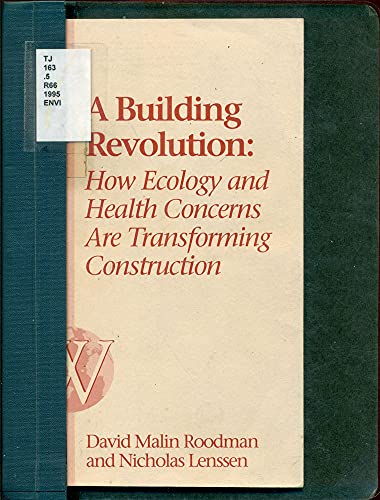 Beispielbild fr A Building Revolution: How Ecology and Health Concerns Are Transforming Construction (Worldwatch Paper ; 124) zum Verkauf von SecondSale