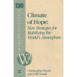 Beispielbild fr Climate of Hope : New Strategies for Stabilizing the World's Atmosphere zum Verkauf von Better World Books
