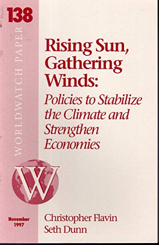 Stock image for Rising Sun, Gathering Winds : Policies to Stabilize the Climate and Strengthen Economies for sale by Better World Books