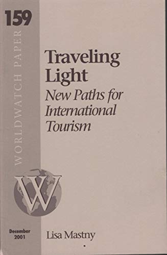 9781878071613: Worldwatch Paper #159: Traveling Light: New Paths for International Tourism