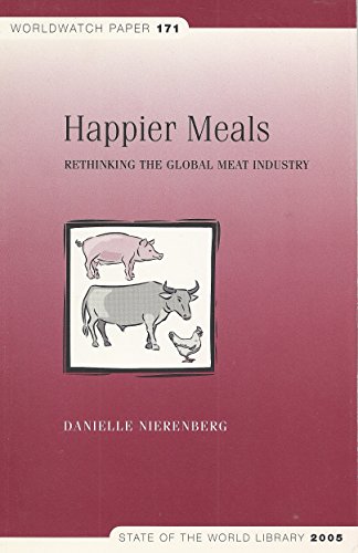 Imagen de archivo de Happier Meals : Rethinking the Global Meat Industry a la venta por Better World Books