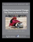 Stock image for Global Environmental Change: The Threat to Human Health (Worldwatch Report) for sale by Better World Books