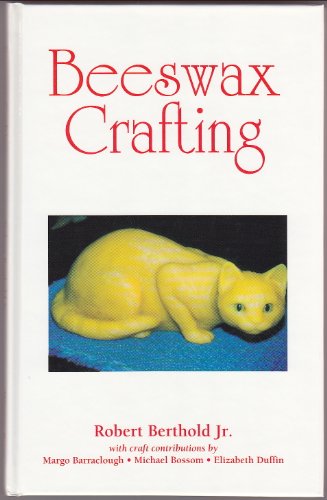 9781878075024: Beeswax Crafting